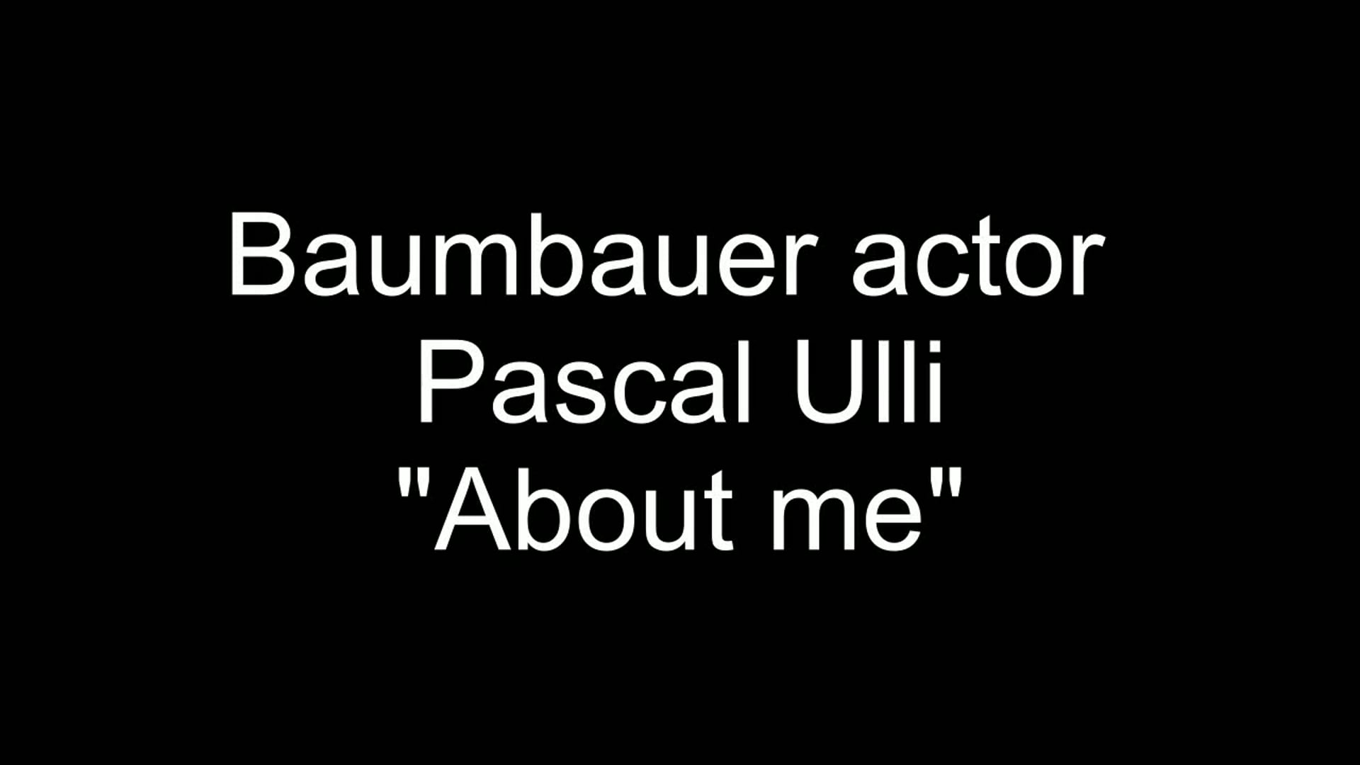 Baumbaueractors_PascalUlli_Aboutme