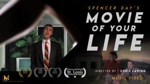 Spencer Day's Movie Of Your Life | Music Video