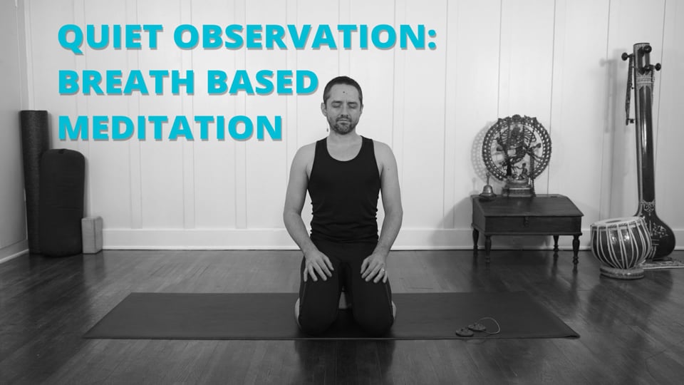Quiet Observation: Breath Based Meditation