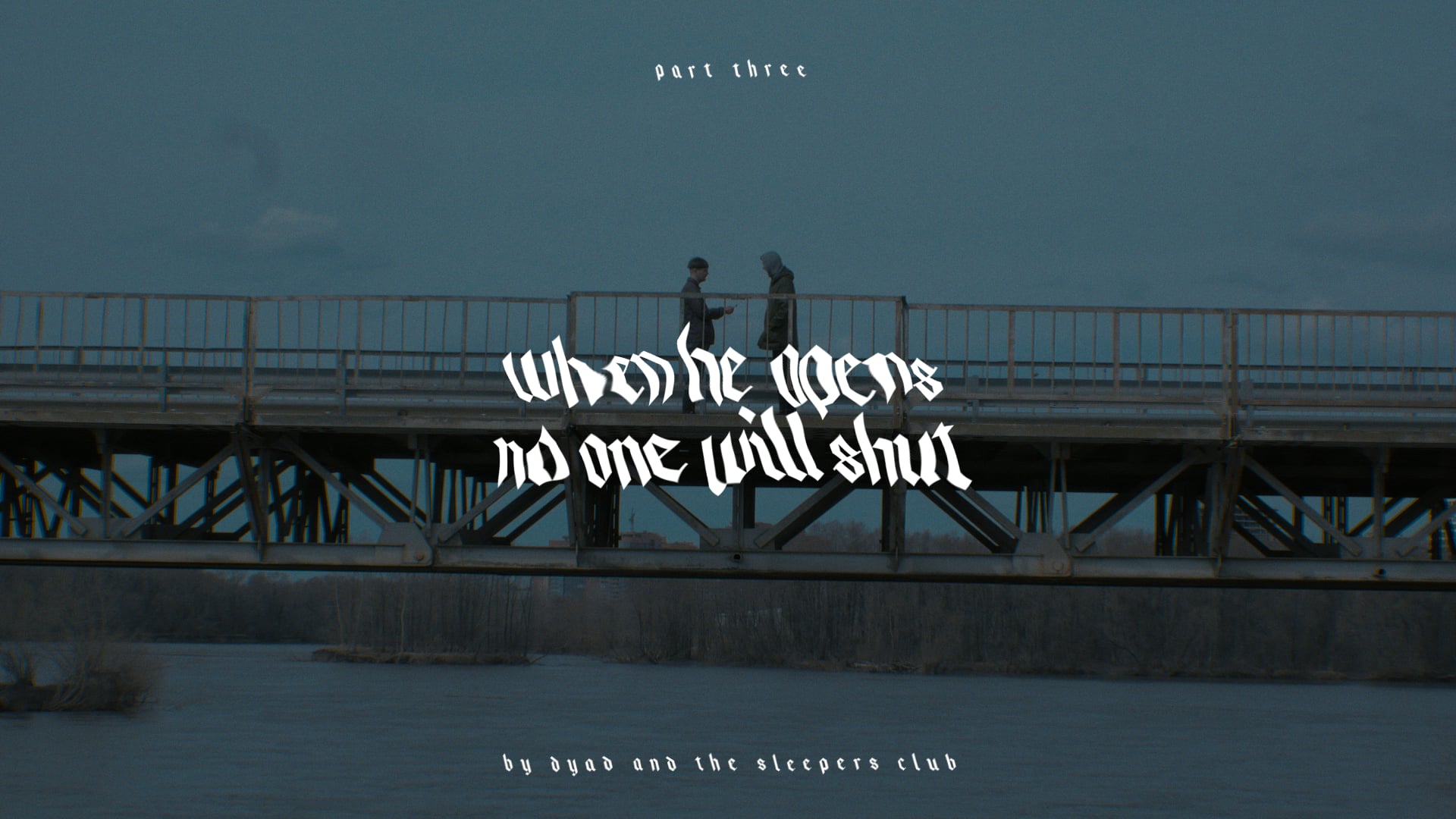 Part III. When he opens no one will shut.