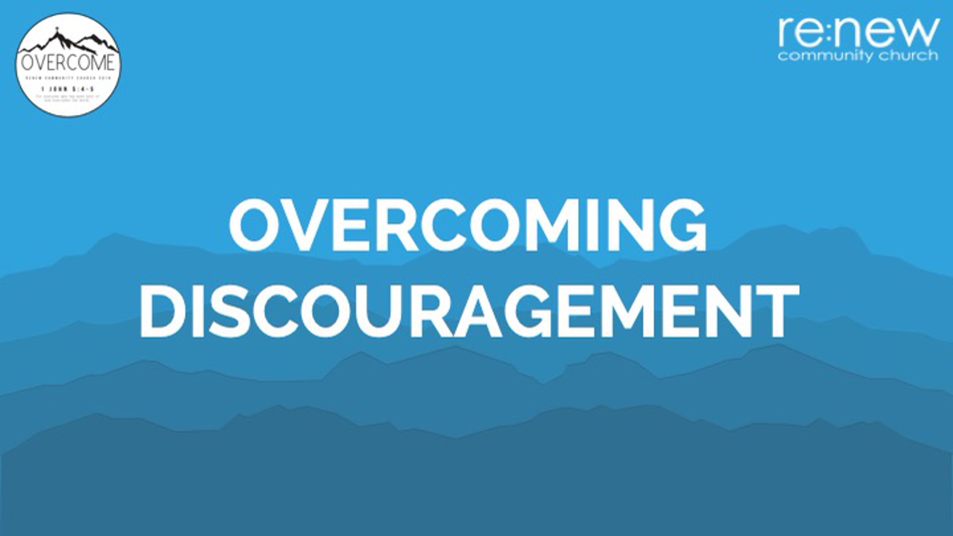 Overcoming Discouragement