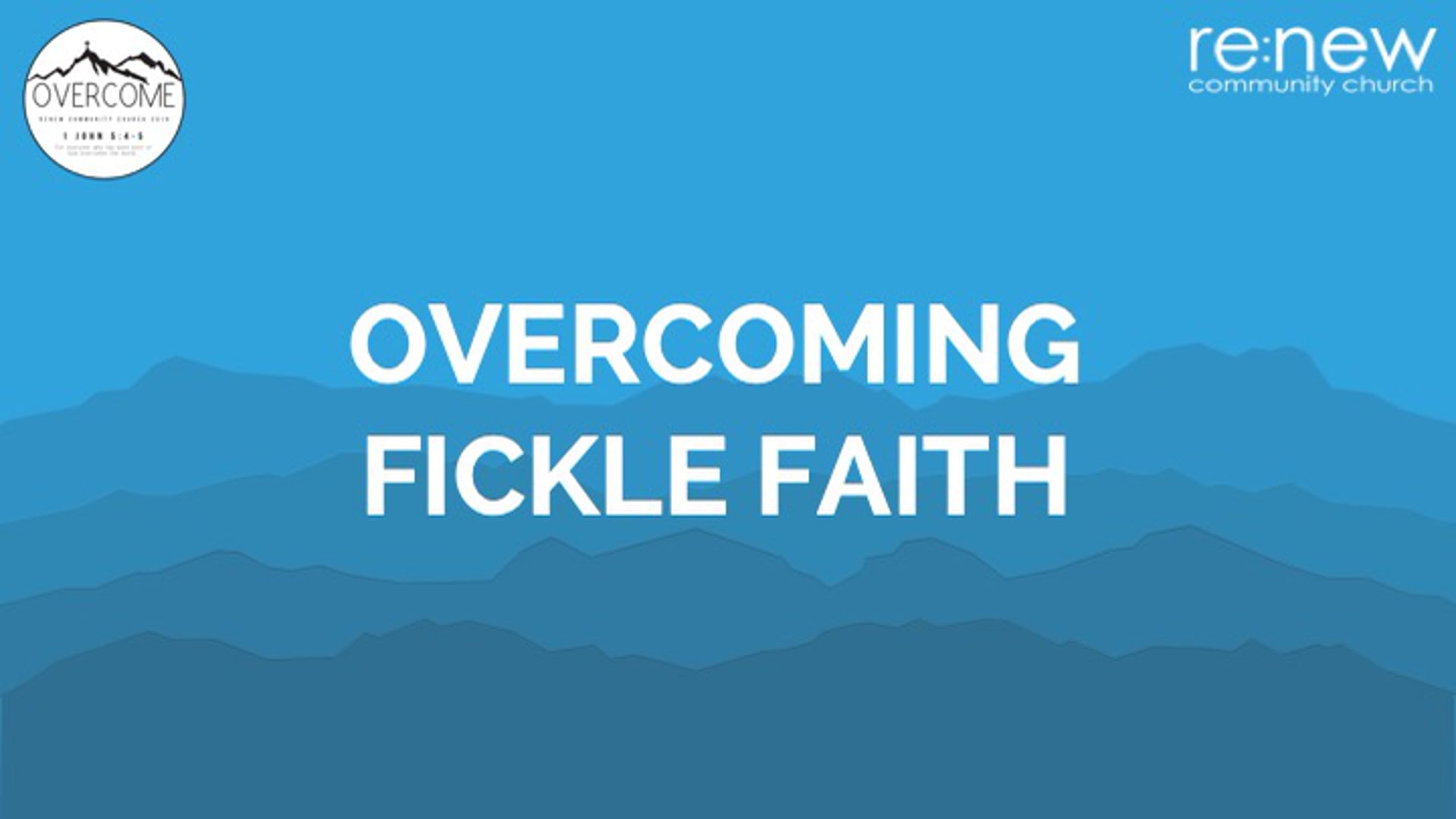 Overcoming Fickle Faith