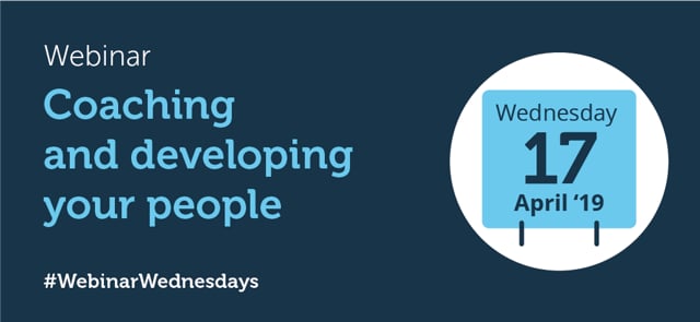 Coaching and Developing your People - Webinar Wednesday, 17/04/2019