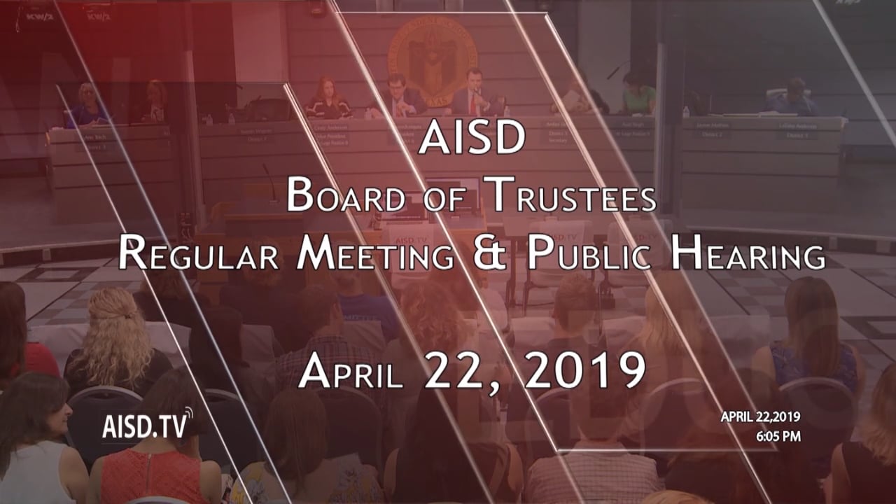 Austin ISD Board Of Trustees Regular Meeting April 22, 2019 On Vimeo