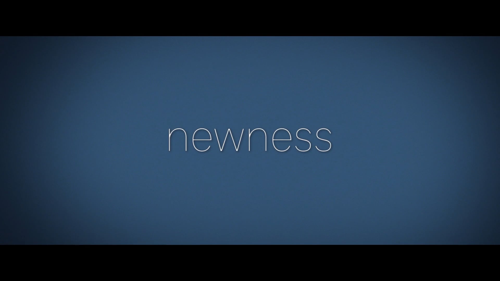 Watch Newness Online Vimeo On Demand on Vimeo