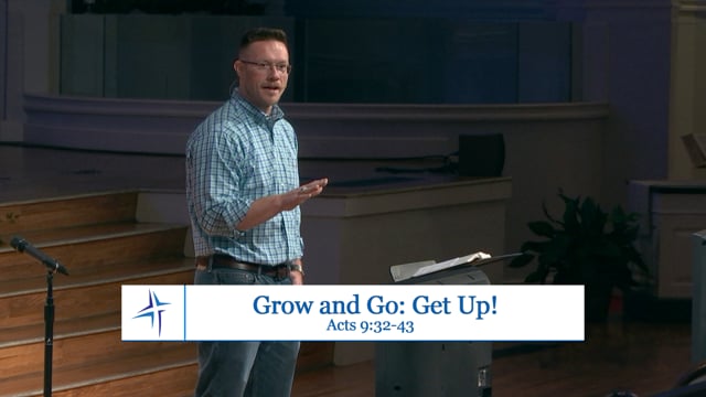 Get Up! | Acts 9:32-43