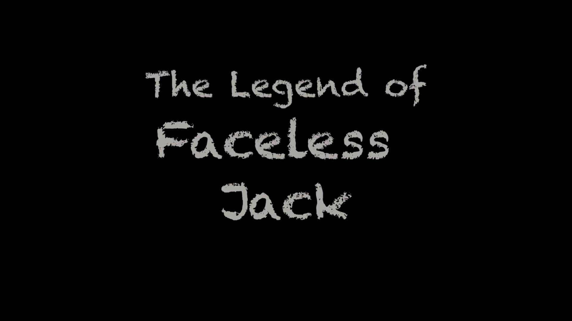 The Legend of Faceless Jack - Teaser Trailer