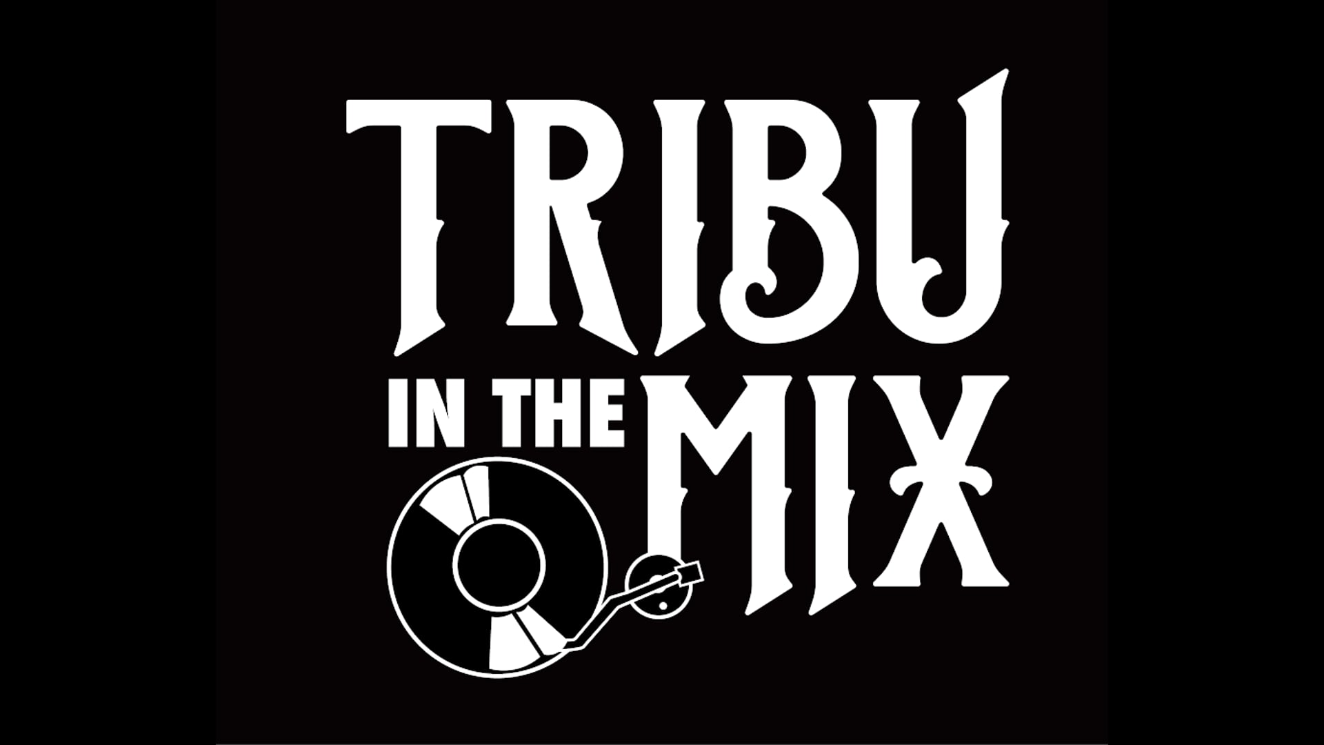 TRIBU IN THE MIX
