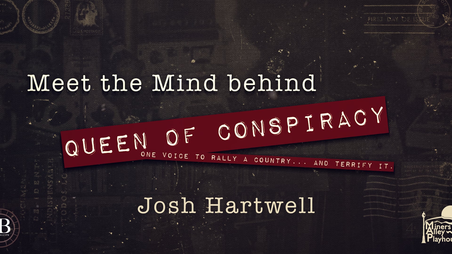 Josh Hartwell - Queen of Conspiracy Playwright