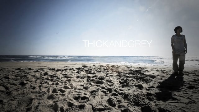 VIDEO thick and grey