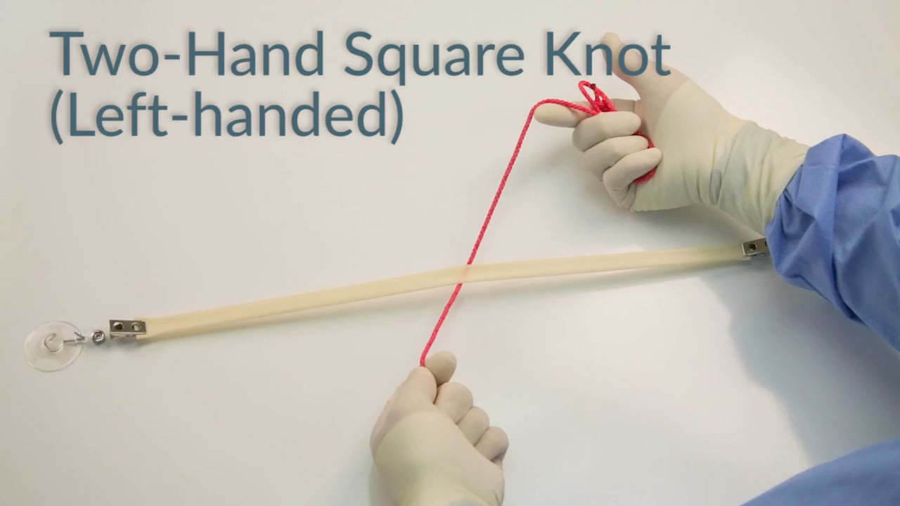 Surgical Knot Tying TwoHand Square Knot LeftHanded on Vimeo