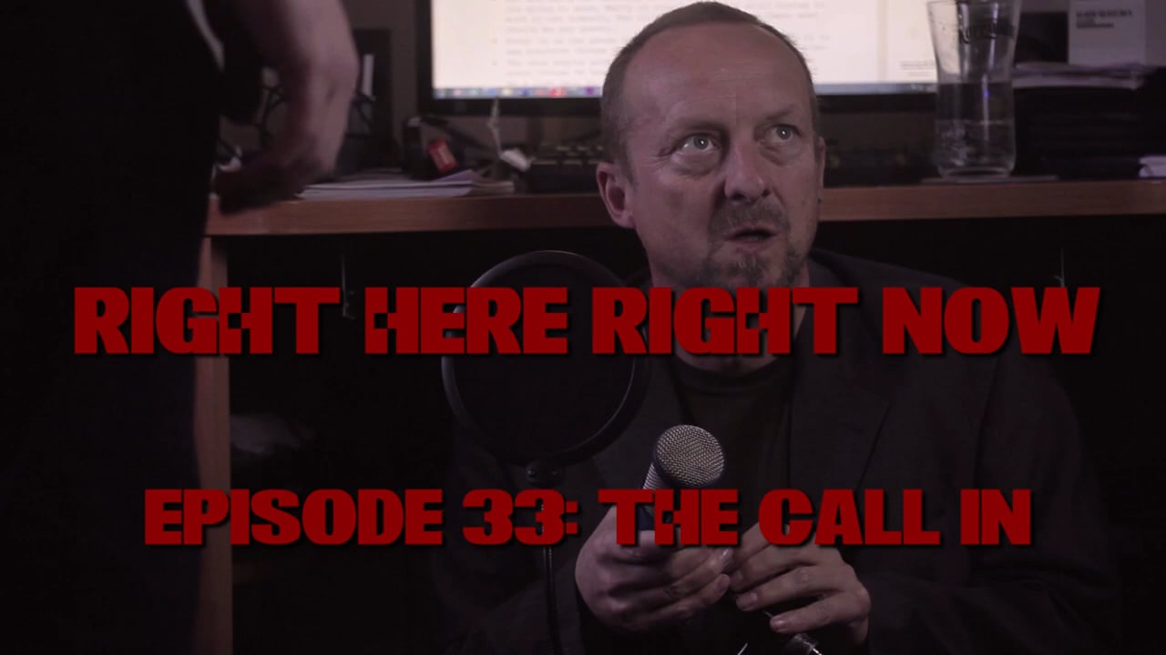 Watch Right Here Right Now:  Episode 33 (The Call In) on our Free Roku Channel