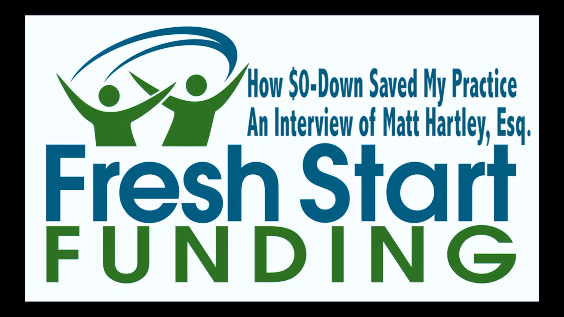 How $0-Down Saved My Practice - Interview of Matt Hartley, Esq.