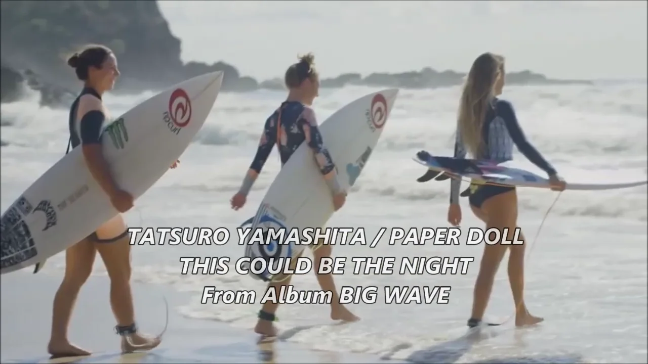 TATSURO YAMASHITA / PAPER DOLL~THIS COULD BE THE NIGHT | Videos