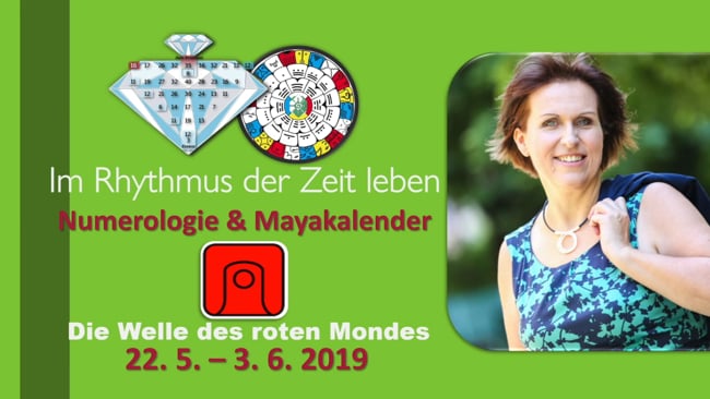 Die 1. Welle des roten Mondes (22. 5. - 3. 6.2019)