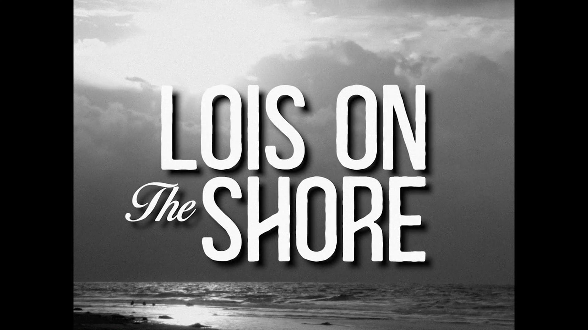 Lois On The Shore