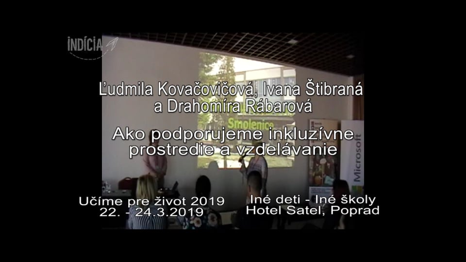 Ľudmila Kovačovičová, Ivana Štibraná, Drahomíra Rábarová - Ako podporujeme inkluzívne prostredie a vzdelávanie