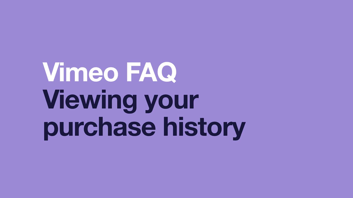 Purchase History And Receipts Vimeo Help Center