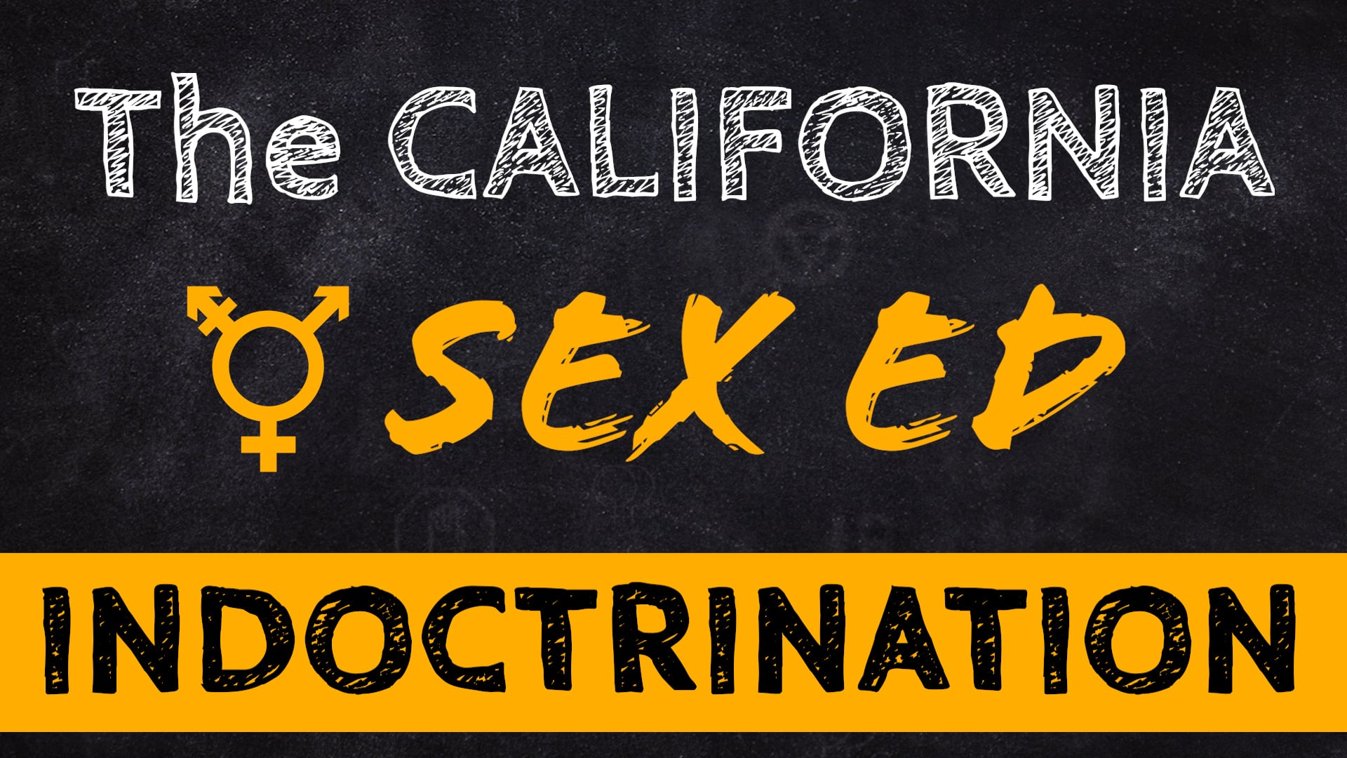 The California Sex Ed Indoctrination (Episode 1)
