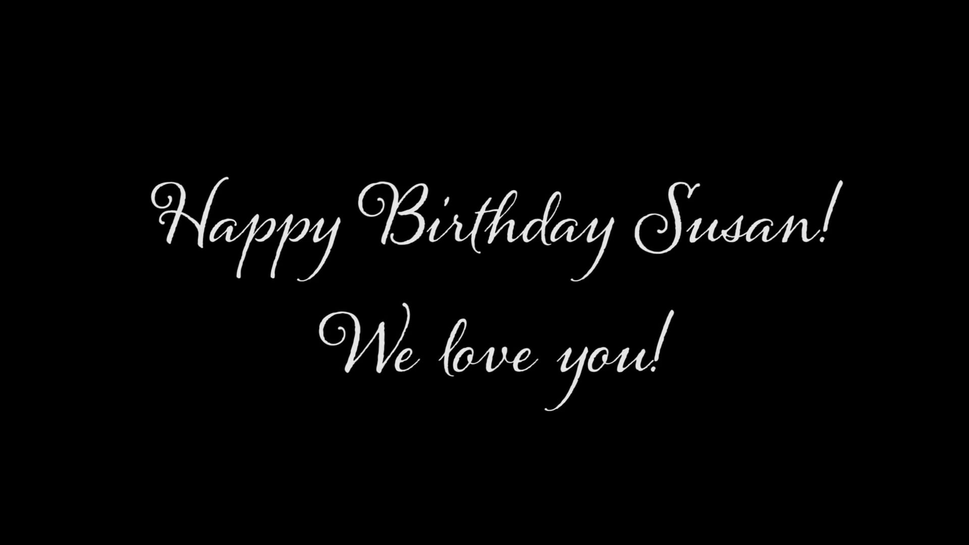 Happy Birthday Susan! on Vimeo