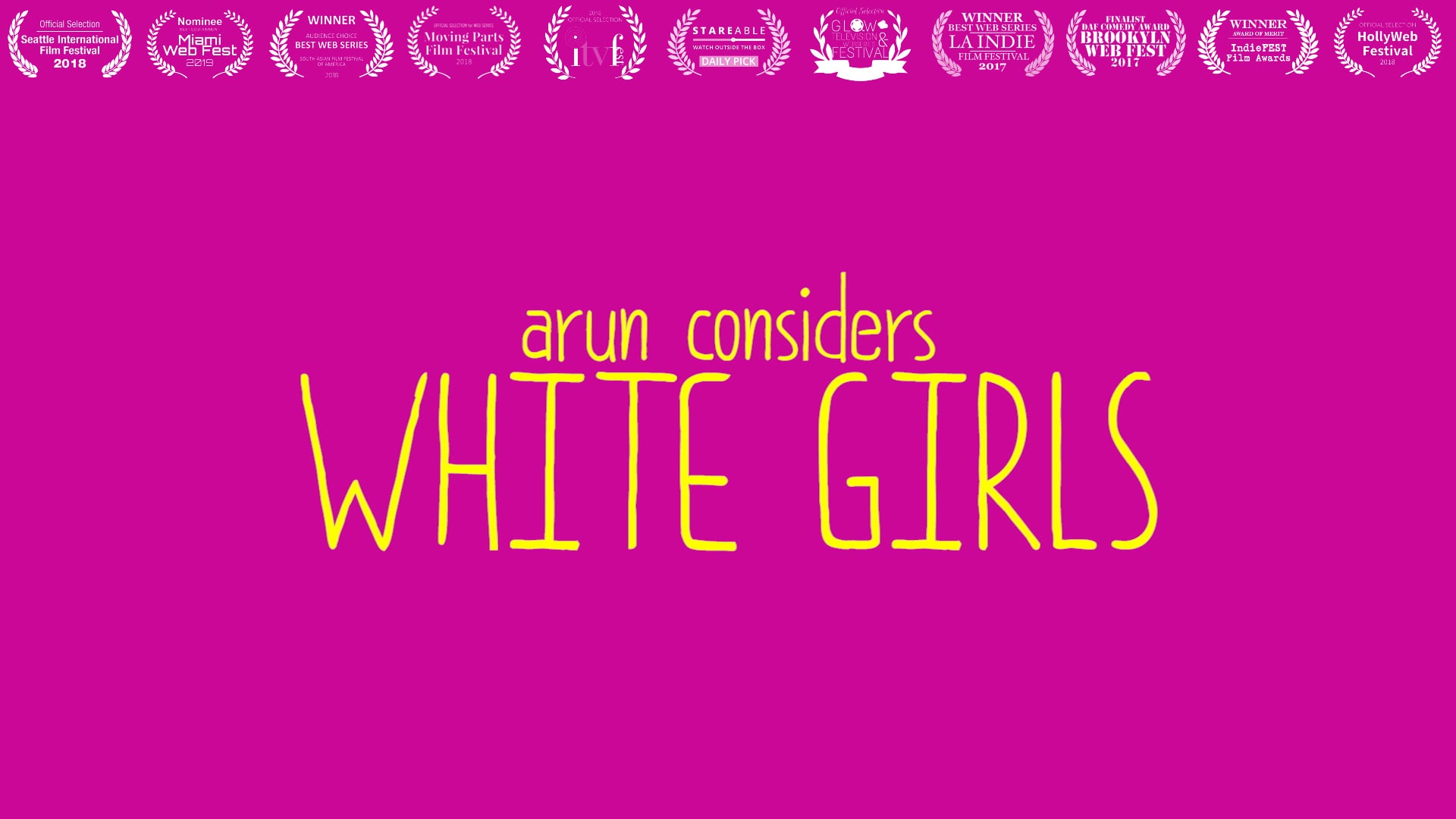 Arun Considers White Girls