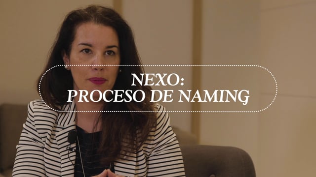 Caso NEXO - El papel del naming en la construcción de significados. ¿Por qué NEXO?
