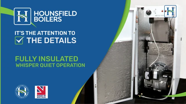 Fully Insulated, Whisper Quiet Operation | Hounsfield Boilers