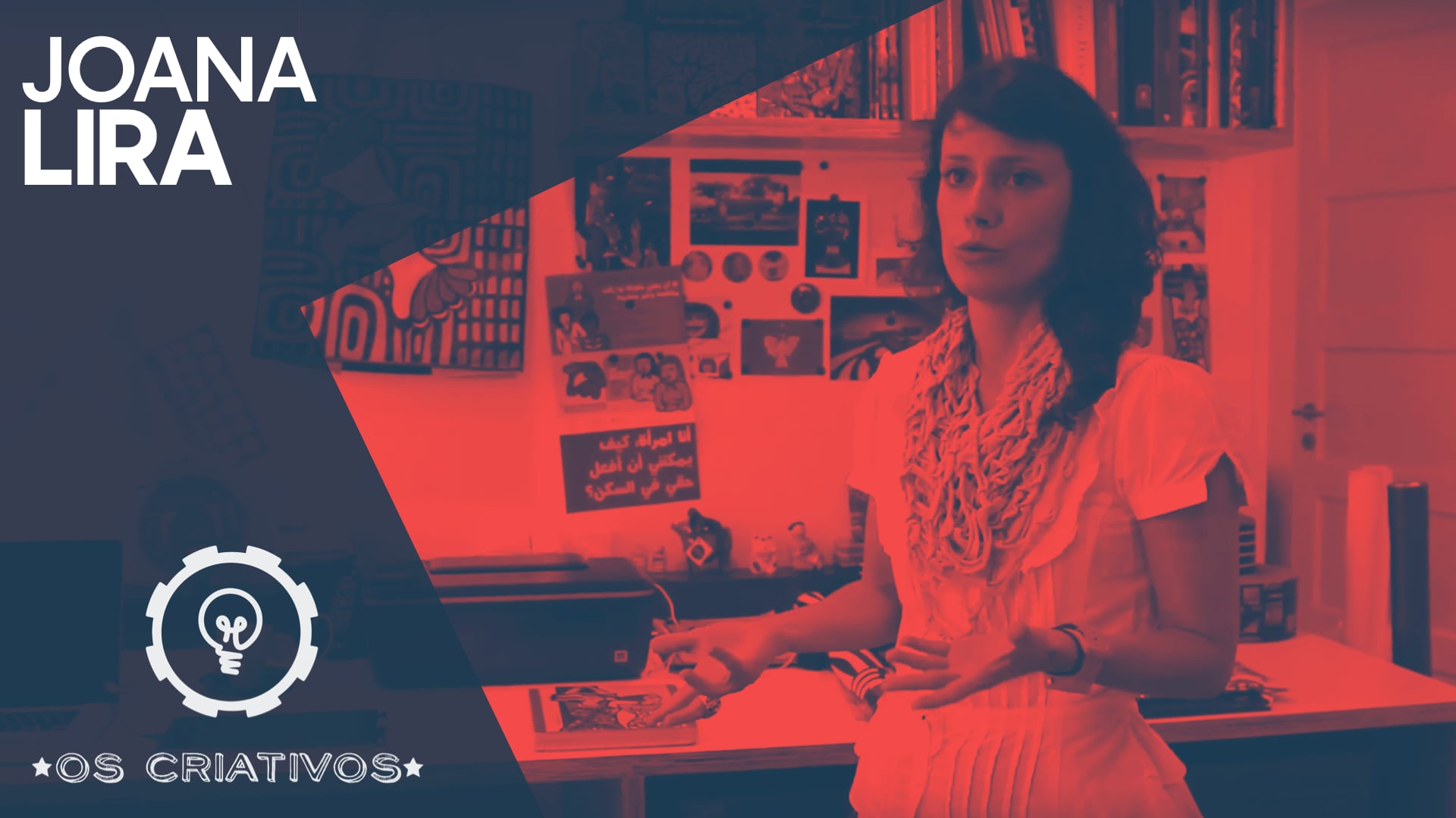 OS CRIATIVOS I Joana Lira