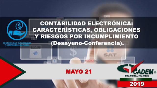 Contabilidad Electrónica: Características, obligaciones y riesgos por incumplimiento (Desayuno-Conferencia).