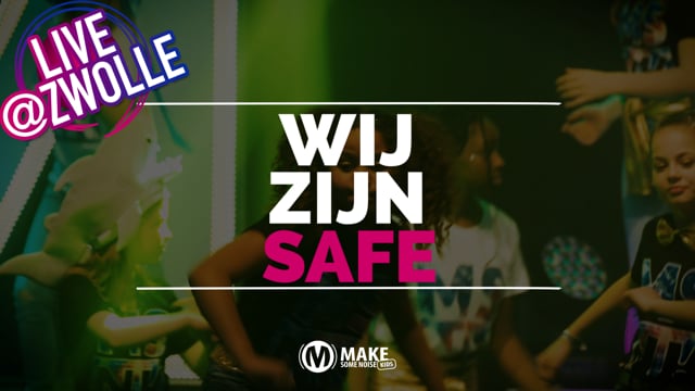Wij zijn safe (Live @ Zwolle)