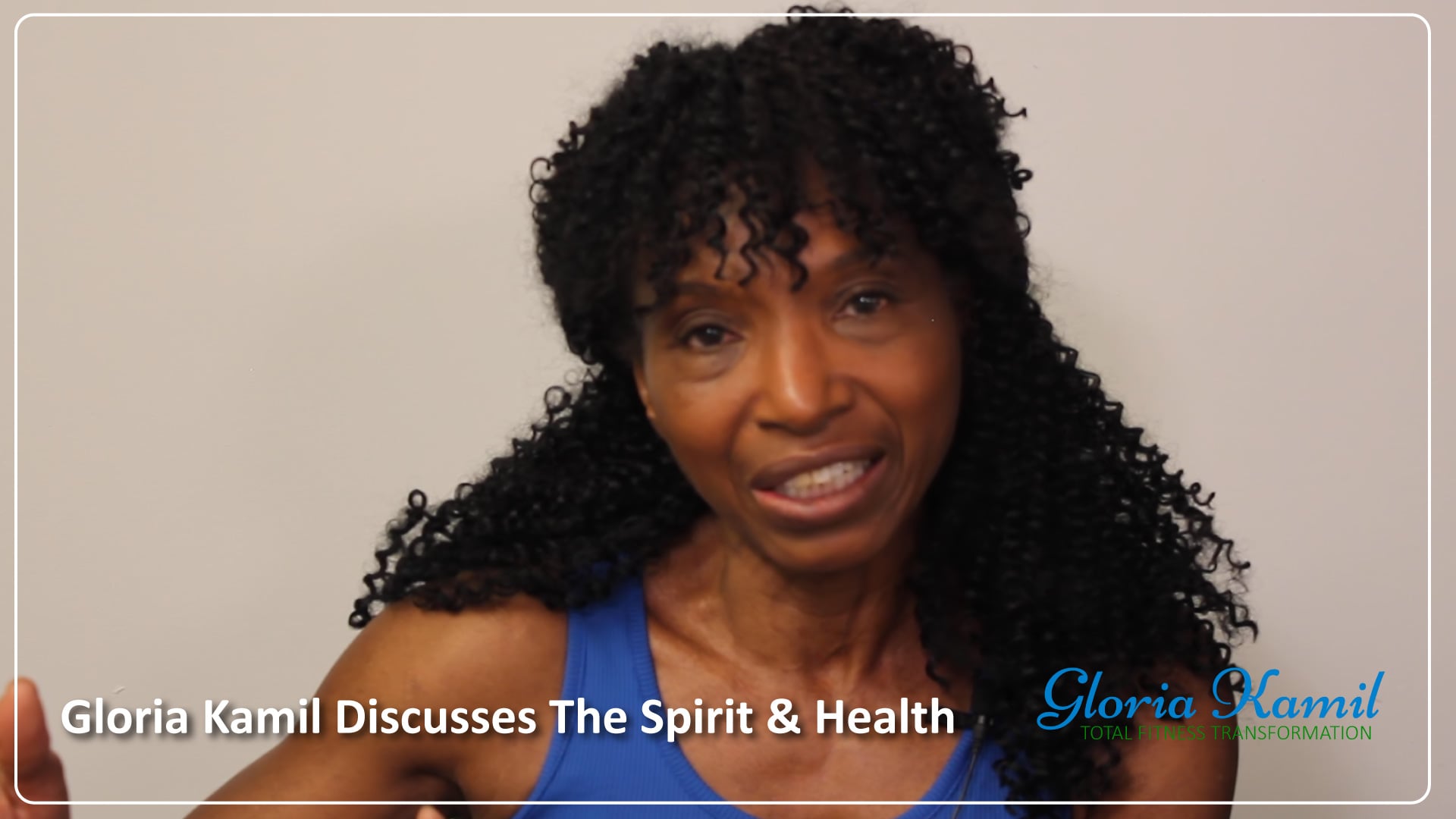 Gloria Kamil Talks About Health and Spirit