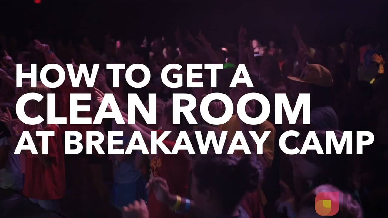 How To Get A Clean Room At Breakaway Camp Breakaway Camp Training