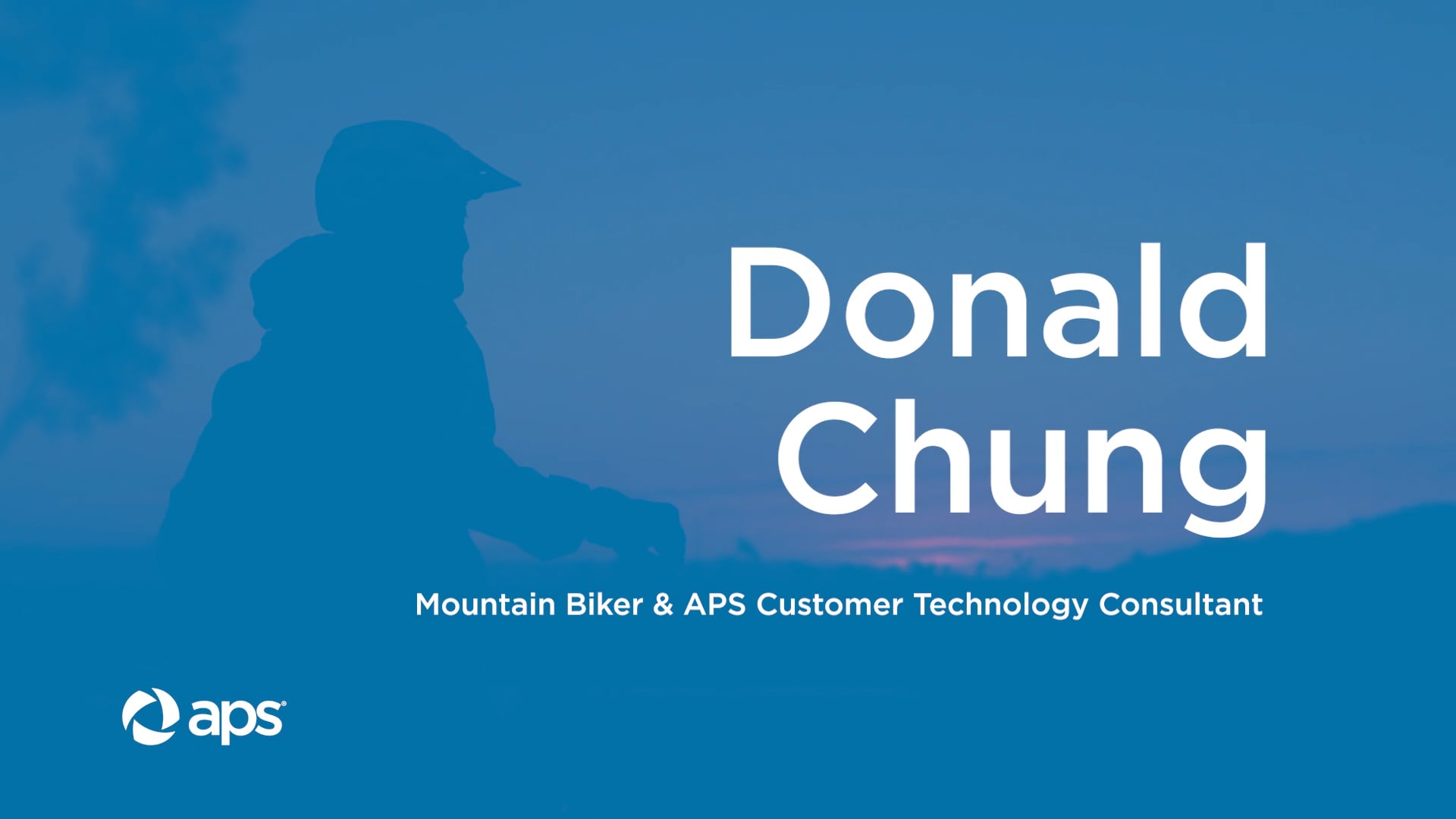 Donald Chung. Mountain Biker. APS Customer Technology Consultant.