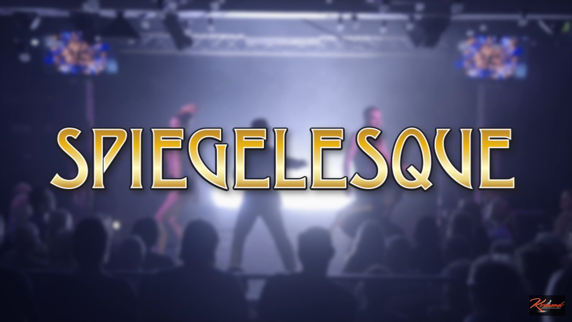 Spiegelesque - Vaudeville Burlesque Cabaret!