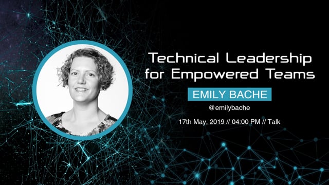 Emily Bache - Technical Leadership for Empowered Teams