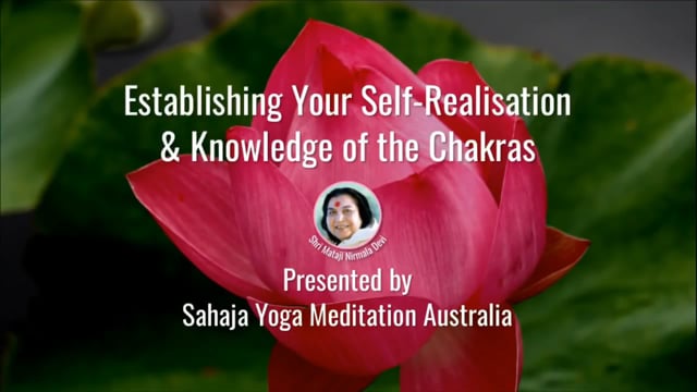 Establishing Self Realisation and the Chakras - Sahaja Yoga Meditation