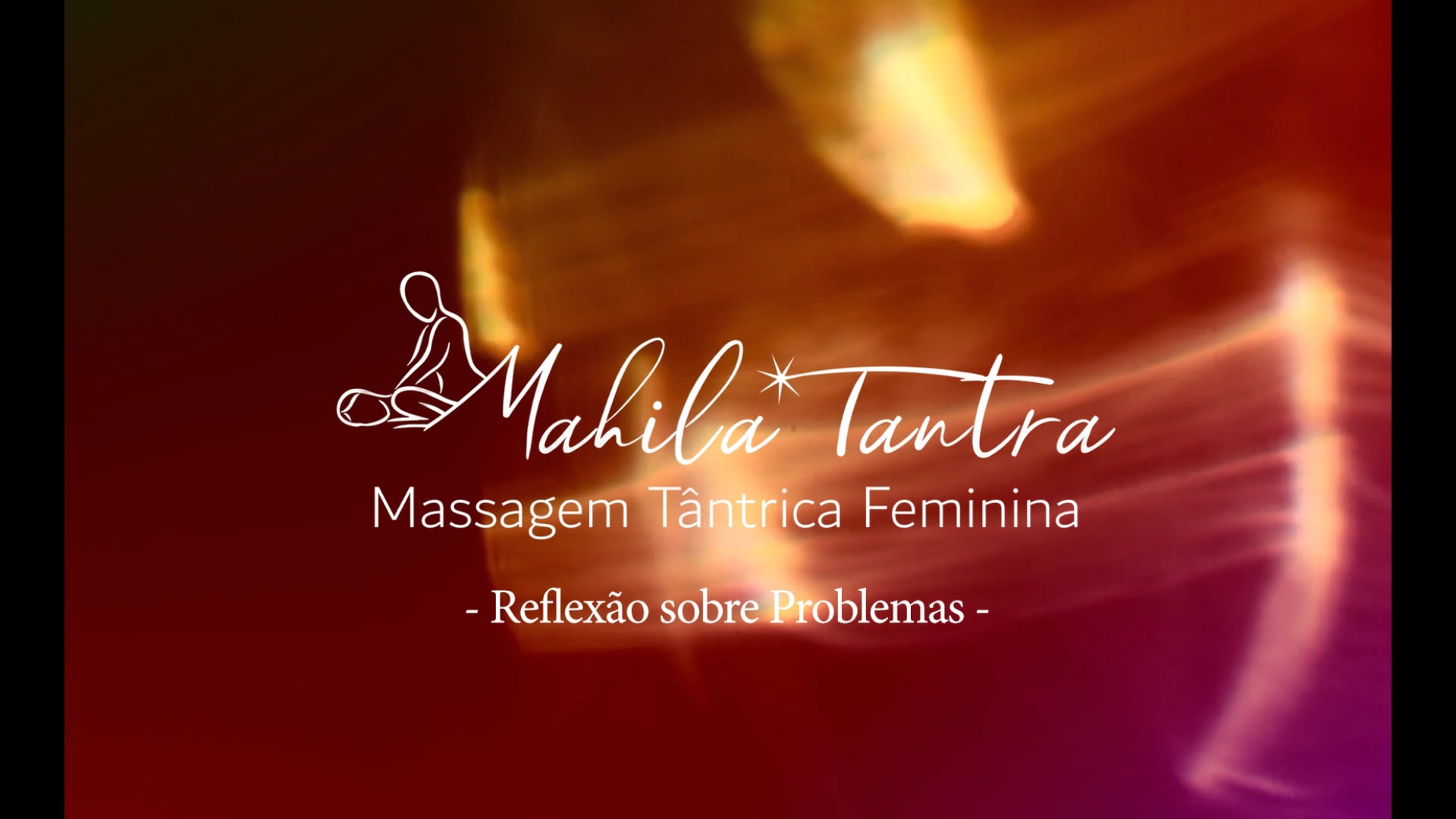 Mahila Tantra - Reflexão sobre Problemas