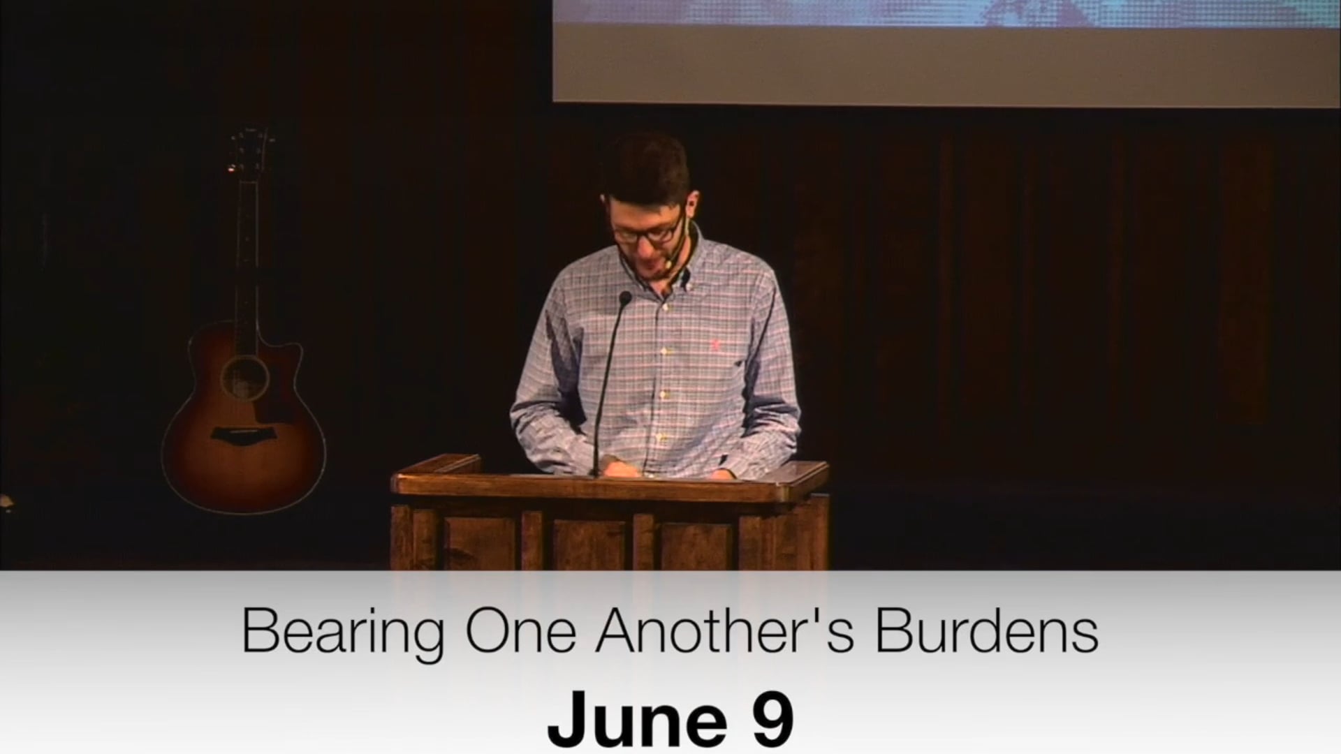 June 9 Bearing One Another's Burdens