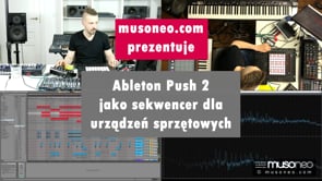 Ableton Push 2 jako kontroler dla urządzeń sprzętowych