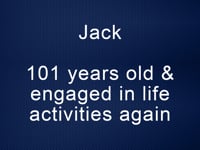 Jack (101 years old & engaged in life activities again)
