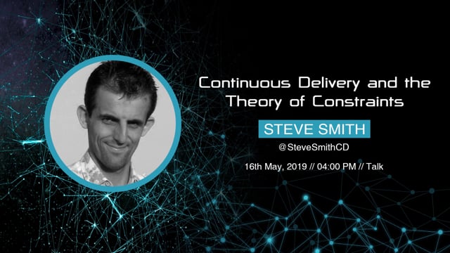 Steve Smith - Continuous Delivery and the Theory of Constraints