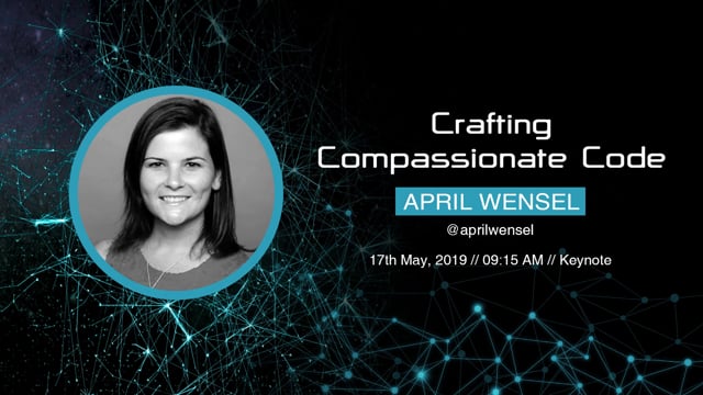 April Wensel - Crafting Compassionate Code