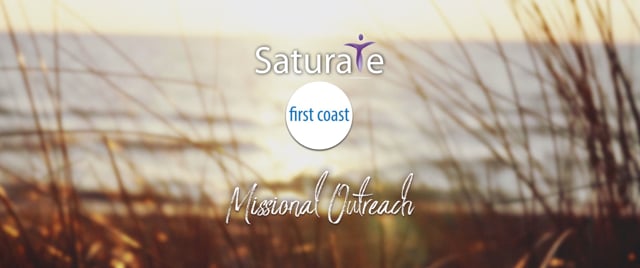 Saturate First Coast: Missional Outreach