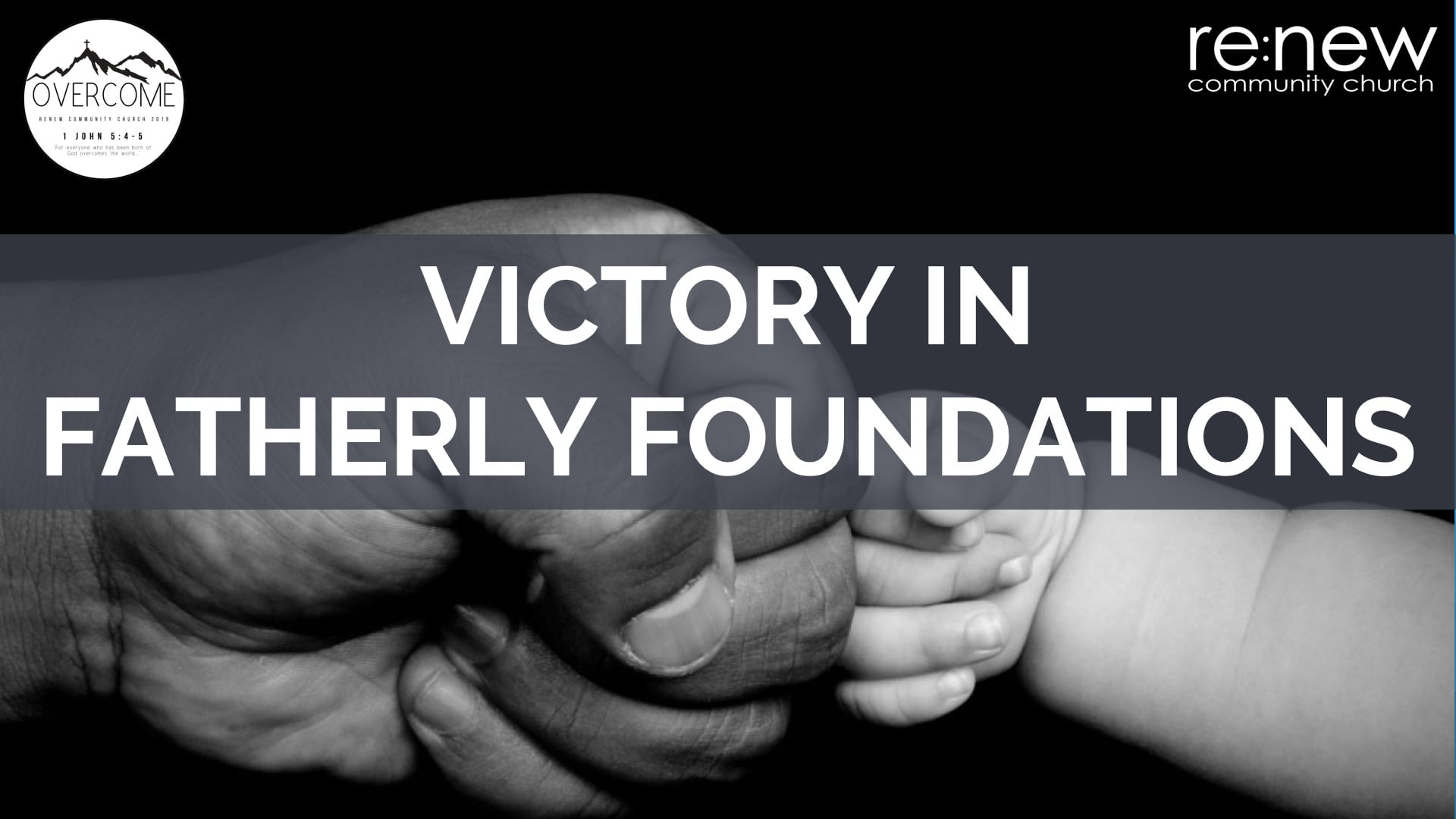 Victory in Fatherly Foundations