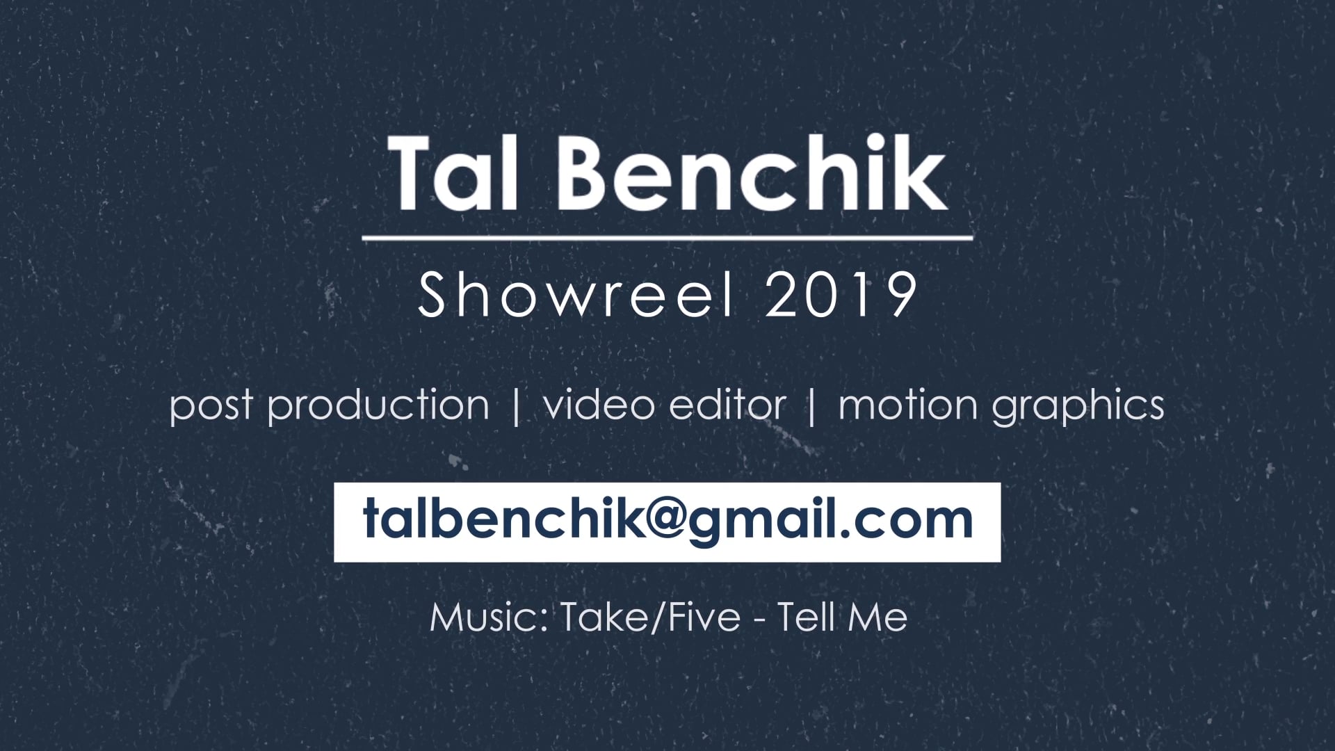 Tal Benchik | ShowReel 2019