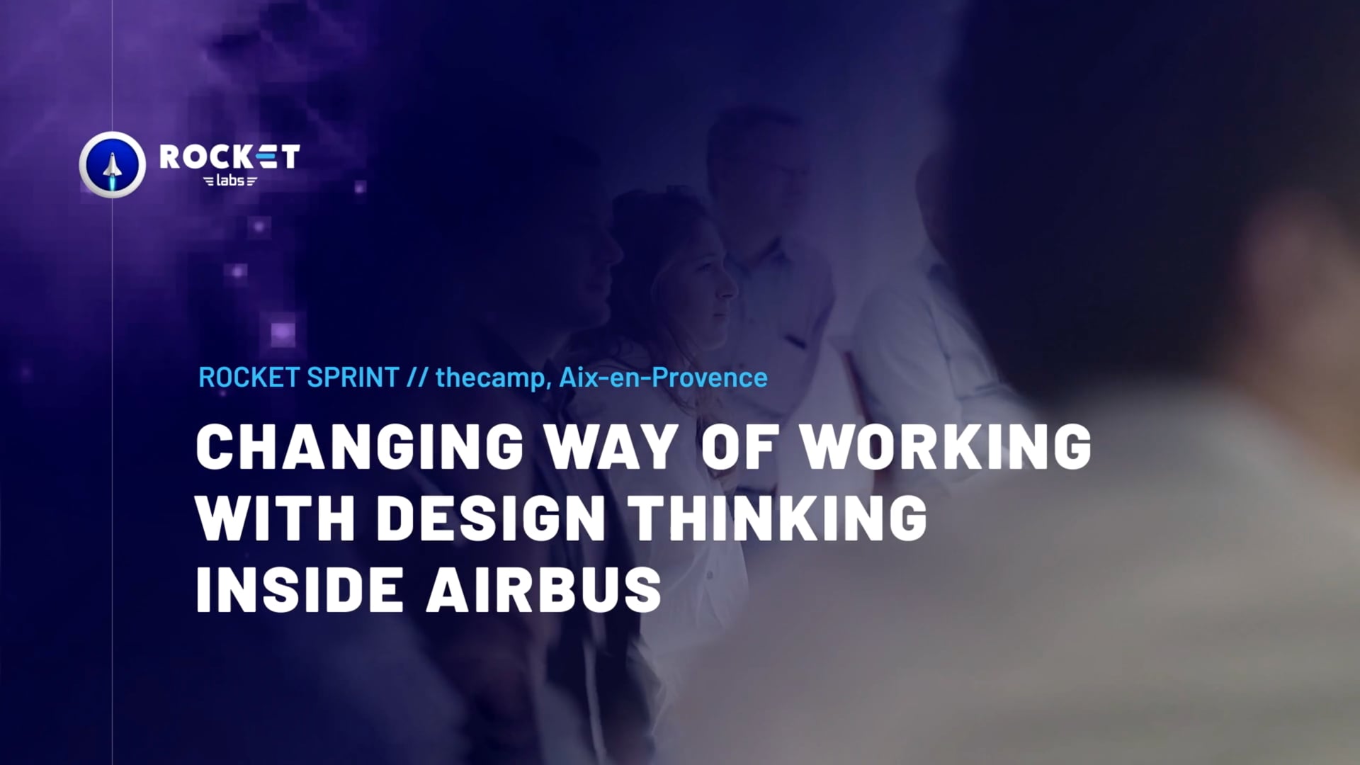 ROCKET SPRINT // Changing the way of working inside Airbus