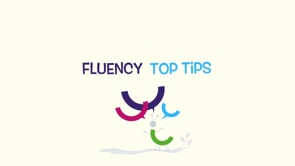 Fluency Top Tips
