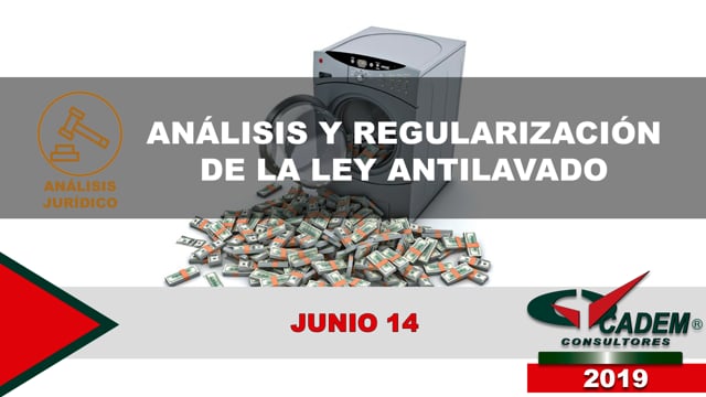 Análisis y regularización de la Ley Antilavado.