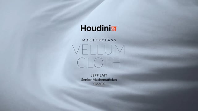 Vellum Cloth | Jeff Lait | H17 Masterclass