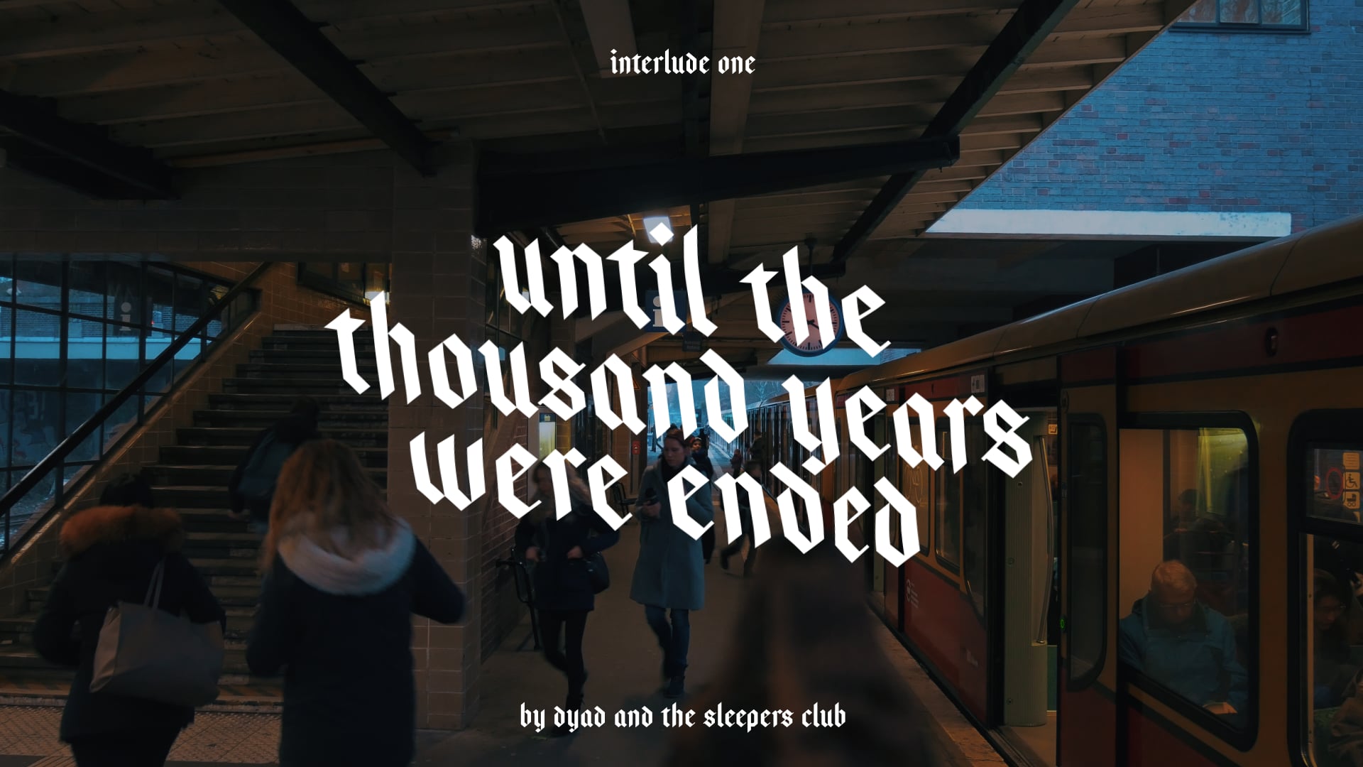 Interlude I. Until The Thousand Years Were Ended.